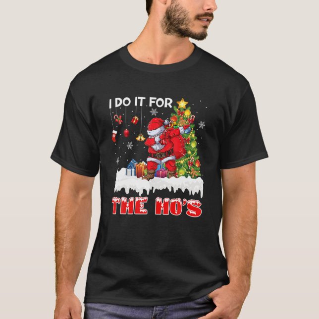 Camiseta Papais noeis De Natal Engraçados Eu Faço Isso Para (Frente)