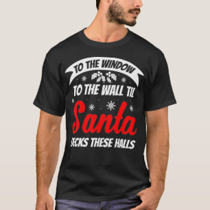 Camiseta Papais noeis De Til Destrói Estes Halls Engraçado 