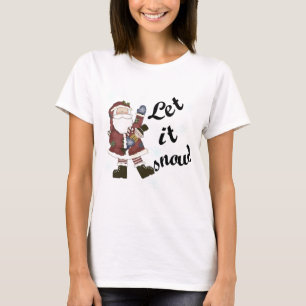 Camiseta Papais noeis Deixam-na Neve T-shirts e presentes