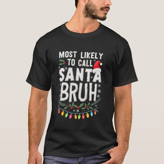 Camiseta Papais noeis Engraçados Bruh Mais Susceptíveis De  (Frente)