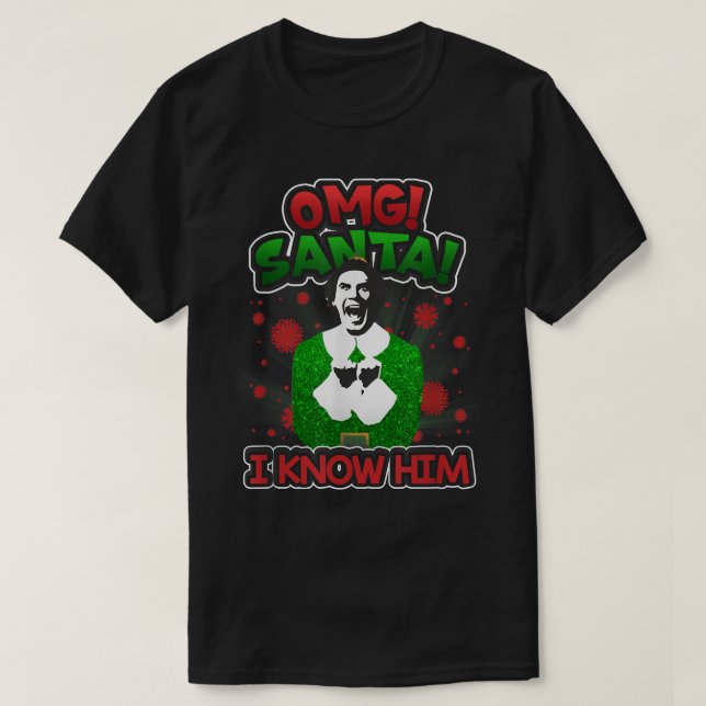 Camiseta Papais noeis Engraçados de Natal OMG Eu O Conheço  (Frente do Design)