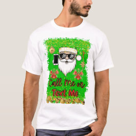 Camiseta Papais noeis engraçados me chamam ou me enviem um 