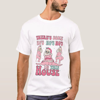 Camiseta Papais noeis engraçados, querida, há um Ho Ho Ho H