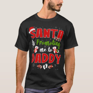 Camiseta Papais noeis Estão Me Promovendo A Gravidez Da Peg