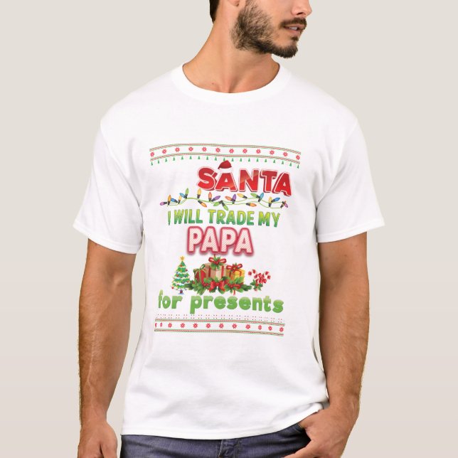 Camiseta Papais noeis Eu Vou Trocar Meu Pai (Frente)