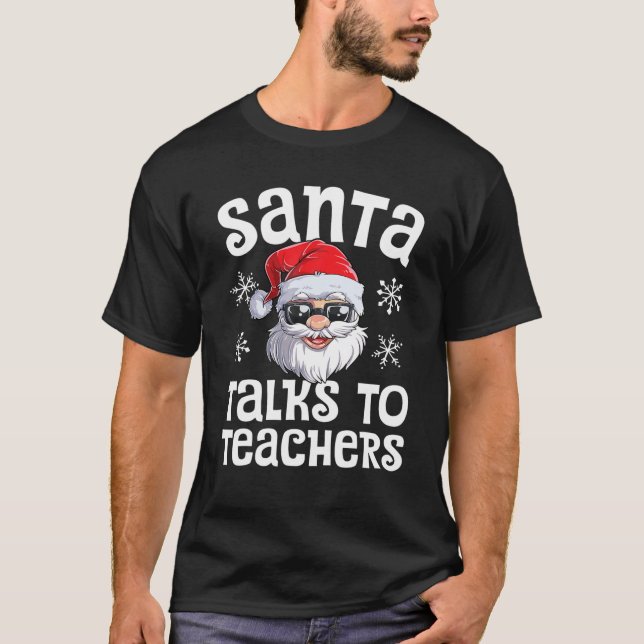 Camiseta Papais noeis Fala Com Professores Homens De Natal (Frente)