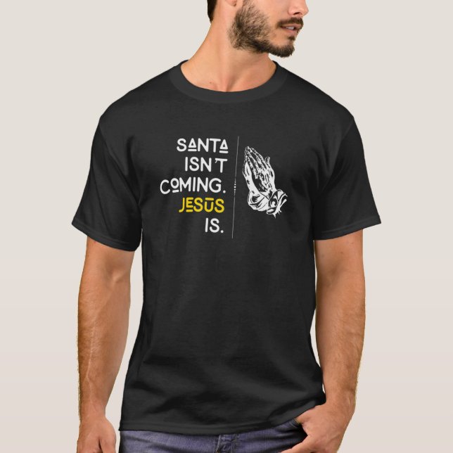 Camiseta Papais noeis Não Vêm Jesus Rezando O Natal (Frente)