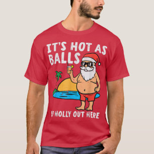 Camiseta Papais noeis Praia Quente Como Bolas De Natal Holl