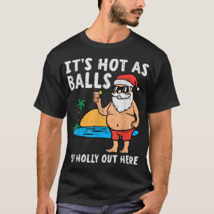 Camiseta Papais noeis Praia Quente Como Bolas De Natal Holl