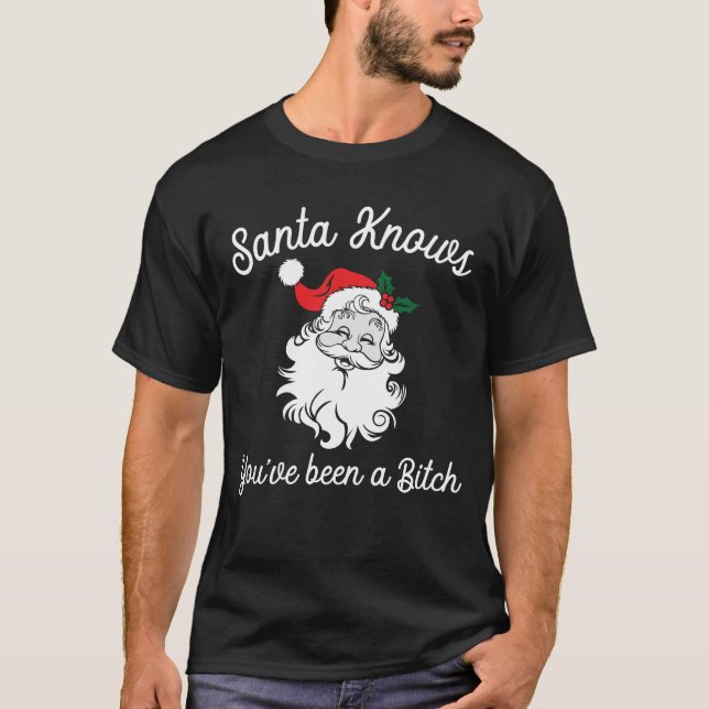 Camiseta Papais noeis sabem que você tem sido uma puta ofen (Frente)