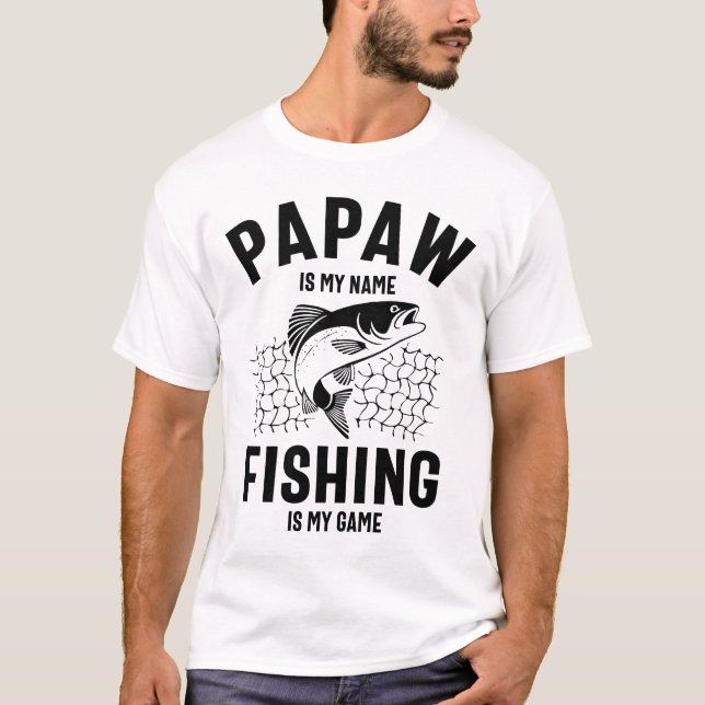 Camiseta Papaw É Meu Nome Pescar É Meu Jogo (Frente)