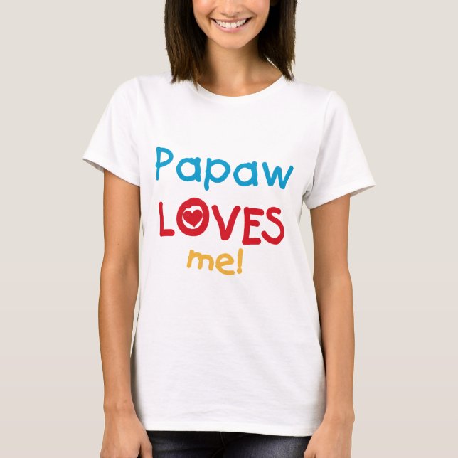 Camiseta Papaw me ama T-shirts e presentes (Frente)
