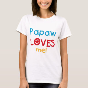 Camiseta Papaw me ama T-shirts e presentes