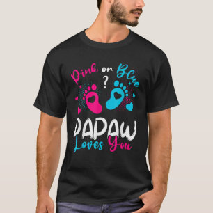 Camiseta Papaw Rosa Ou Azul Te Ama Sexo Reveal Baby Pa
