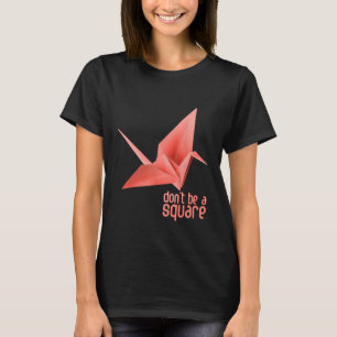 Camiseta Papel Origami Crane Orizuru Senbazuru. Não Seja A