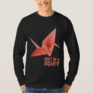 Camiseta Papel Origami Crane Orizuru Senbazuru. Não Seja A 