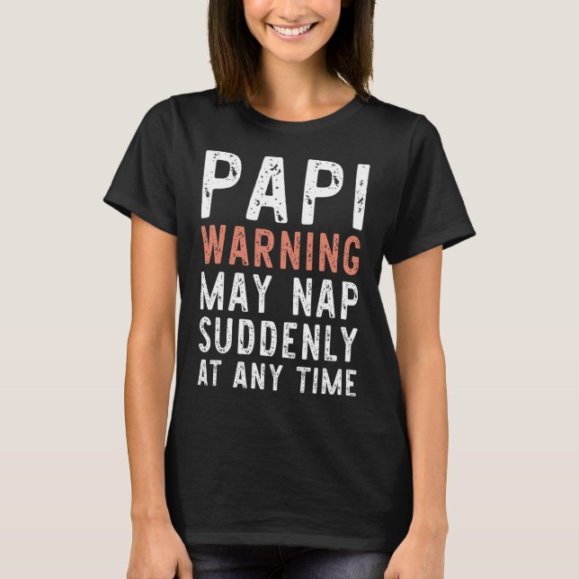Camiseta Papi Warning May Nap Suddenly At Any Time Funny Si (Frente)