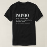 Camiseta Papoo Definition Funny Meaning Cool Grandpa Gift<br><div class="desc">Get this fun and sarcastic saying outfit for proud grandpa who loves his adorable grandkids,  grandsons,  
granddaughters on father's day or christmas,  grandparents day,  Wear this to recognize your sweet and cool grandfather in the entire world!</div>
