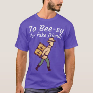 Camiseta Para a Bee dizer para amigos falsos