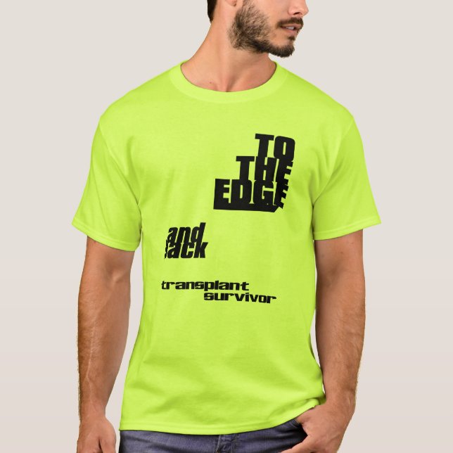 Camiseta Para a borda e para trás - sobrevivente de transpl (Frente)