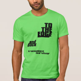 Camiseta Para a borda e para trás - sobrevivente de transpl