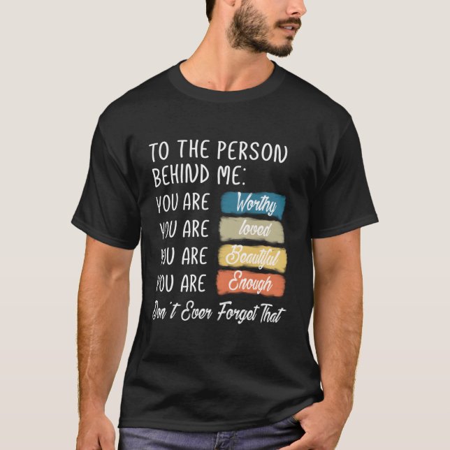 Camiseta Para A Pessoa Atrás De Mim Você É Incrível (Frente)