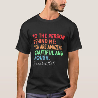 Camiseta Para A Pessoa Atrás De Mim Você É Incrível