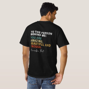 Camiseta Para A Pessoa Atrás De Mim Você É Incrível Linda