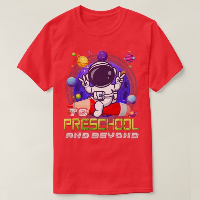 Camiseta Para A Pré-Escolar E Além Do Astronauta De Volta À (Frente do Design)