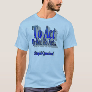 Camiseta Para actuar ou T nao azul