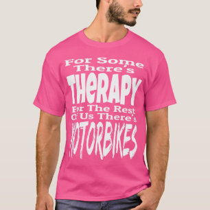 Camiseta Para Alguns Há Terapia O Resto De Nós Há Mo