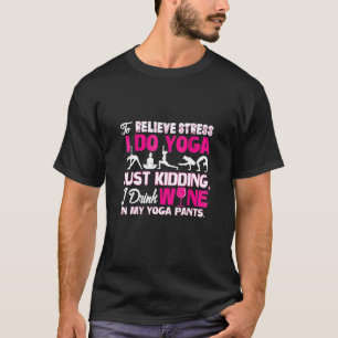 Camiseta Para aliviar o estresse eu faço ioga Só estou br