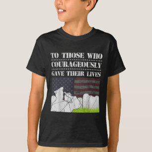 Camiseta Para Aqueles Que Corajosamente Deram Suas Vidas Me
