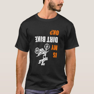 Camiseta Para Baixo Está Minha Bicicleta De Sujeira OK Para