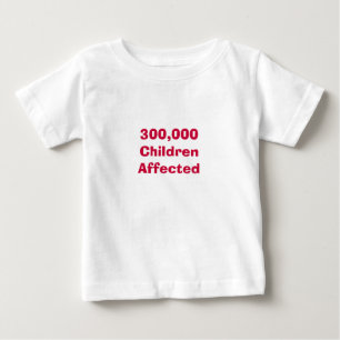 Camiseta Para Bebê 300.000 crianças afetadas
