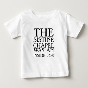 Camiseta Para Bebê A Capela Sistina era um trabalho de dentro!