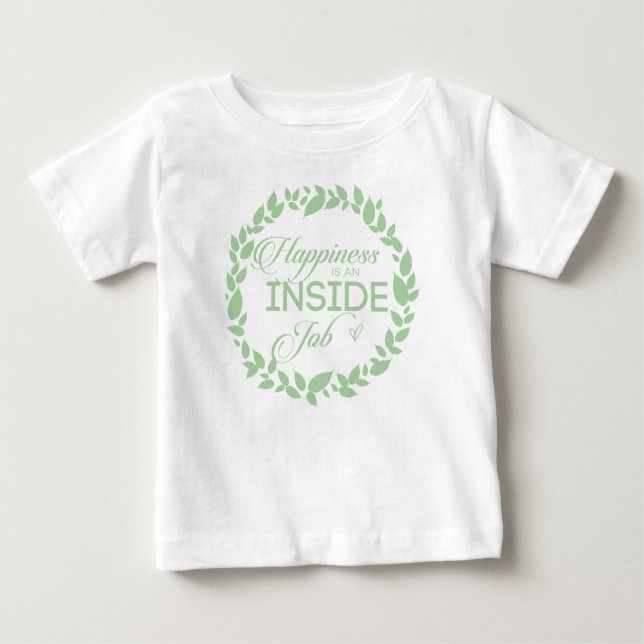 Camiseta Para Bebê A Felicidade É Um Caminho Verde Dentro (Frente)