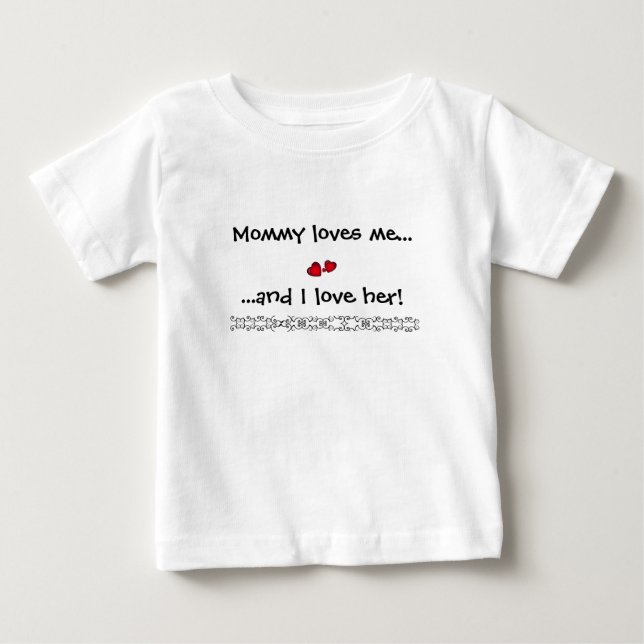 Camiseta Para Bebê A mamãe me ama e eu a amo! (Frente)