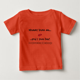 Camiseta Para Bebê A mamãe me ama e eu a amo!