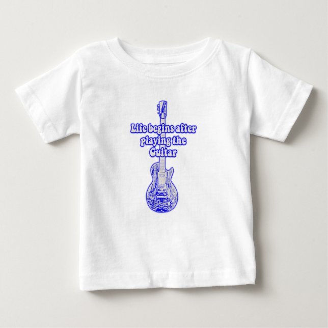 Camiseta Para Bebê A vida começa depois de tocar violão. (Frente)