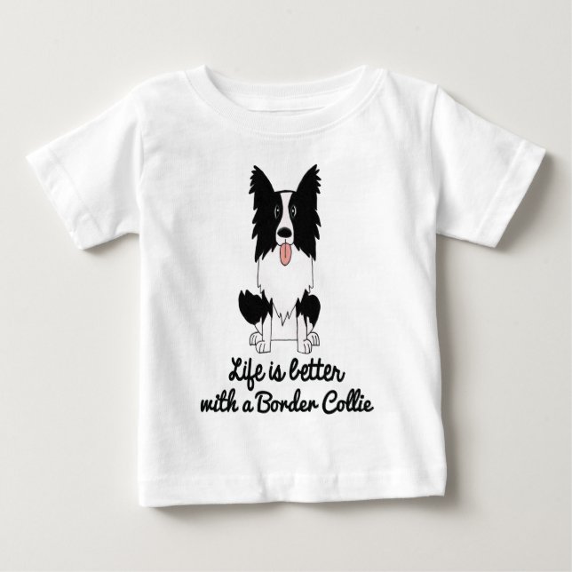 Camiseta Para Bebê A vida é melhor com border collie (Frente)