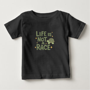 Camiseta Para Bebê A vida não é uma corrida