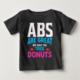 Camiseta Para Bebê Abdômen É Ótimo Mas Você Já Experimentou Donuts?