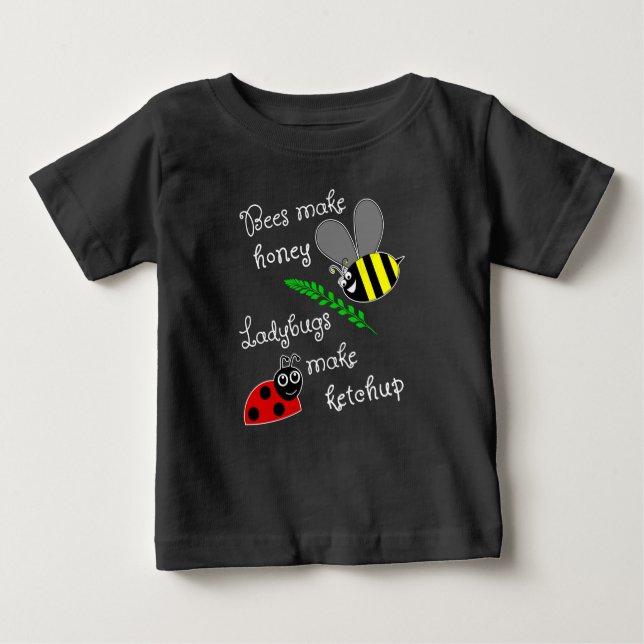 Camiseta Para Bebê Abelhas fazem mel, damybugs fazem ketchup (Frente)