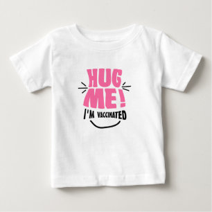 Camiseta Para Bebê Abrace-me! Eu sou vacinado