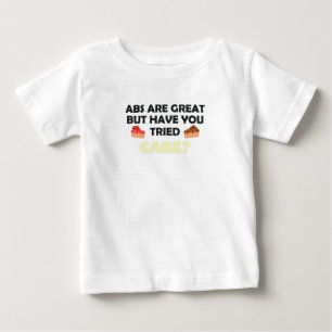 Camiseta Para Bebê Abs São Excelentes, Mas Já Tentou Bolo? Tremor