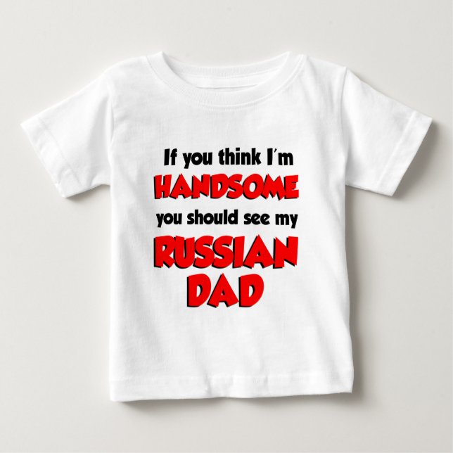 Camiseta Para Bebê Acho que sou bonito Pai russo (Frente)