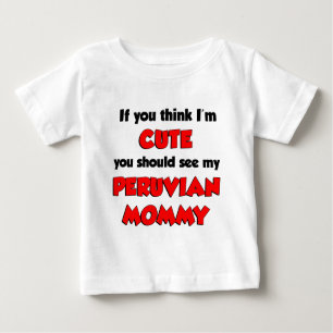 Camiseta Para Bebê Acho que sou uma Mamãe bonita peruana