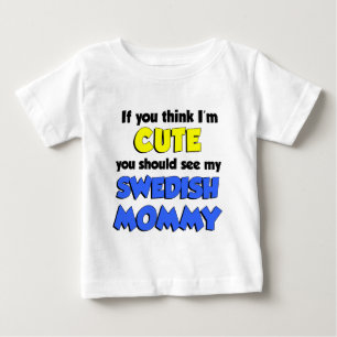 Camiseta Para Bebê Acho que sou uma Mamãe sueca bonita