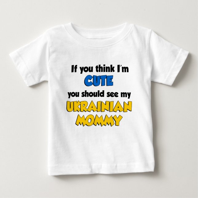 Camiseta Para Bebê Acho que sou uma Mamãe ucraniana bonita (Frente)